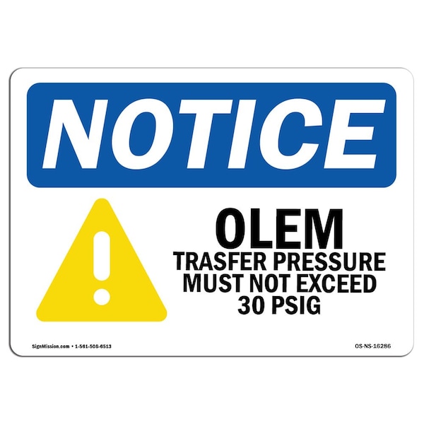 Safety Sign, OSHA Notice, 18" Height, NOTICE Oleum Transfer Pressure Sign With Symbol, Landscape